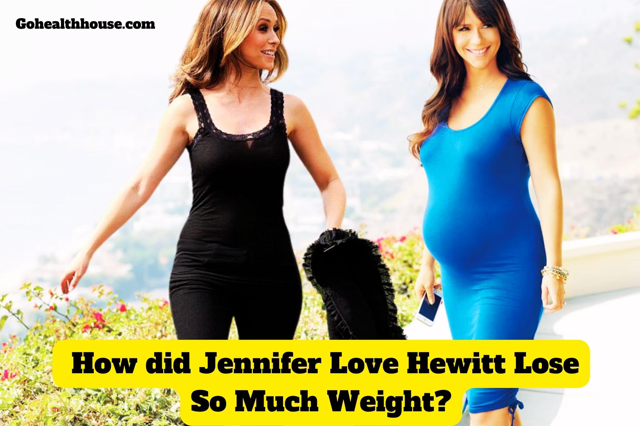 Jennifer Love Hewitt Weight Loss Diet